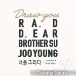 Ra.D, D.ear, BrotherSu, JooYoung – Draw You