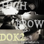 HIGHBROW, Dok2 – High Up