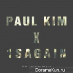 Paul Kim, 1sagain – Just Listening to You