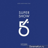 Super Junior – SUPER SHOW 5 – SUPER JUNIOR The 5th WORLD TOUR