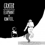 Eluphant X Kim Feel - Crater