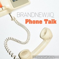 Brand Newjiq – Phone Talk