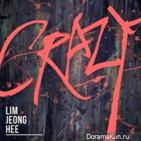 Lim Jeong Hee – CRAZY