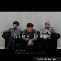 Grey Day – Someone Calls Me