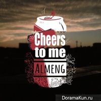 ALMENG – Cheers To Me