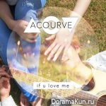 Acourve – If U love me