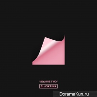 BLACKPINK – SQUARE TWO