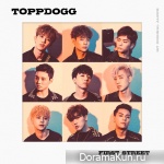 Topp Dogg – First Street