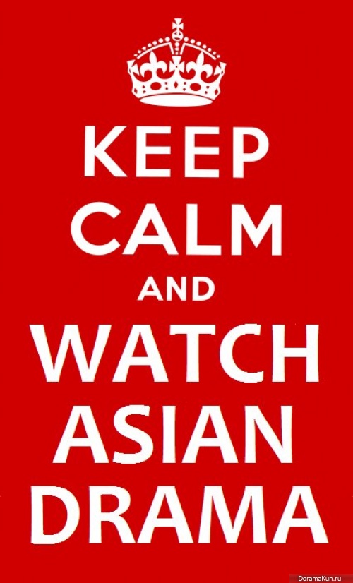 Keep calm and watch Asian drama