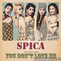 SPICA - You Don't Love Me