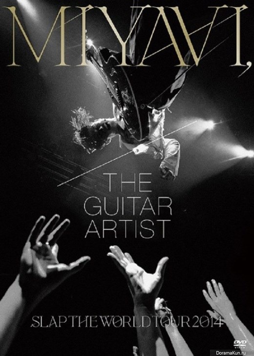 MIYAVI, THE GUITAR ARTIST - SLAP THE WORLD TOUR 2014