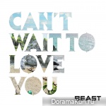 BEAST - Can't Wait To Love You