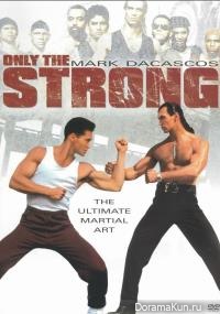 Only the Strong
