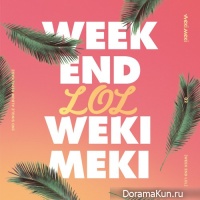 Weki Meki - WEEK END LOL
