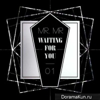 MR.MR – Waiting For You
