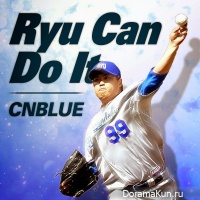 CNBLUE - Ryu Can Do It