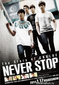 The Story of CNBlue: Never Stop