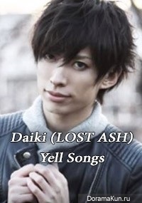 Daiki (LOST ASH) - Yell Songs