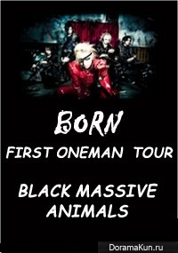 BORN - FIRST ONEMAN TOUR - BLACK MASSIVE ANIMALS LIVE FINAL 2012