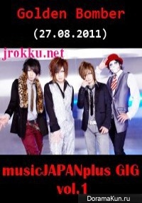 Golden Bomber - music JAPAN plus GIG vol.1 2011