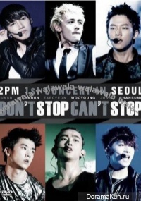 2PM 1st CONCERT DONT STOP CANT STOP