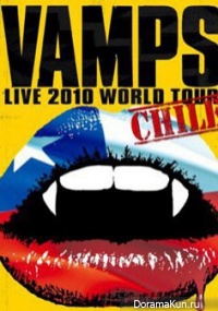 VAMPS - VAMPS LIVE 2010 WORLD TOUR CHILE