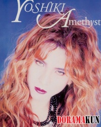 Yoshiki (X-Japan) Для Amethyst (1992)