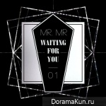 Mr.Mr – Waiting For You