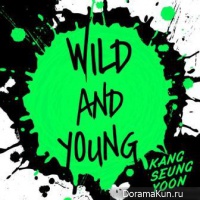 Gang Seung Yoon – Wild And Young