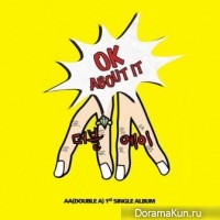 Double A – Ok About it