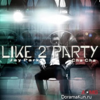 Jay Park – I Like 2 Party