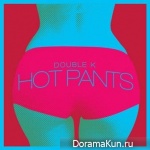 Double K - Hot Pants