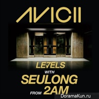 Avicii – Levels With Seulong From 2AM