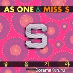 As One & Miss $ – The S